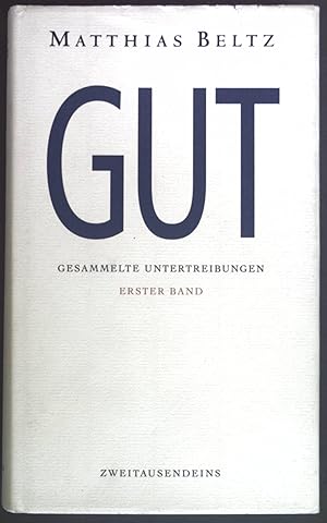 Seller image for Gut: Gesammelte Untertreibungen Erster Band Gut und Bse : gesammelte Untertreibungen in zwei Bnden. for sale by books4less (Versandantiquariat Petra Gros GmbH & Co. KG)