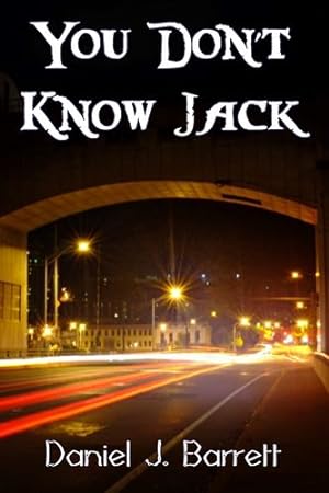 Imagen del vendedor de You Don't Know Jack by Barrett, Daniel J [Paperback ] a la venta por booksXpress