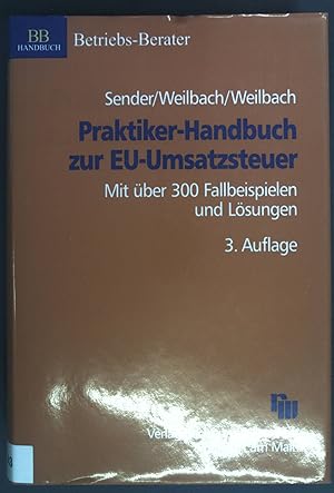 Imagen del vendedor de Praktiker-Handbuch zur EU-Umsatzsteuer : mit ber 300 Fallbeispielen und Lsungen. BB-Handbuch a la venta por books4less (Versandantiquariat Petra Gros GmbH & Co. KG)