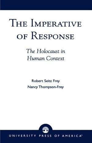 Image du vendeur pour The Imperative of Response by Frey, Robert Seitz, Thompson-Frey, Nancy [Paperback ] mis en vente par booksXpress