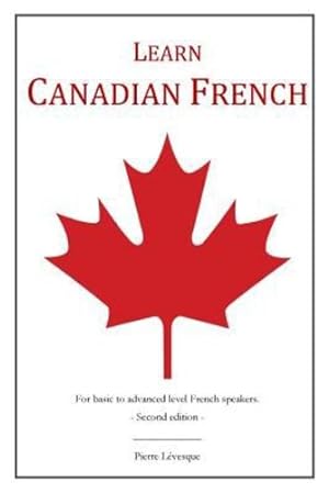 Bild des Verkufers fr Learn Canadian French by Levesque, Pierre [Paperback ] zum Verkauf von booksXpress