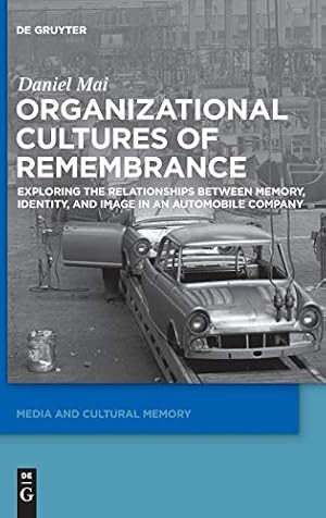 Bild des Verkufers fr Organizational Cultures of Remembrance (Media and Cultural Memory / Medien Und Kulturelle Erinnerung) [Hardcover ] zum Verkauf von booksXpress