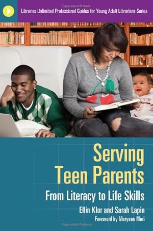 Image du vendeur pour Serving Teen Parents: From Literacy to Life Skills (Libraries Unlimited Professional Guides for Young Adult Librarians Series) [Soft Cover ] mis en vente par booksXpress