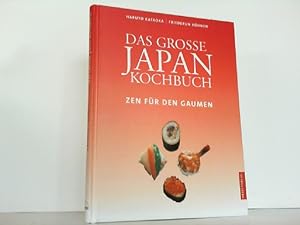 Imagen del vendedor de Das Groe Japan Kochbuch. Zen fr den Gaumen. a la venta por Antiquariat Ehbrecht - Preis inkl. MwSt.