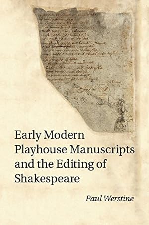 Seller image for Early Modern Playhouse Manuscripts and the Editing of Shakespeare by Werstine, Paul [Paperback ] for sale by booksXpress