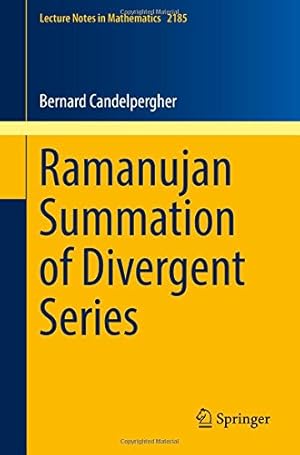 Image du vendeur pour Ramanujan Summation of Divergent Series (Lecture Notes in Mathematics) by Candelpergher, Bernard [Paperback ] mis en vente par booksXpress