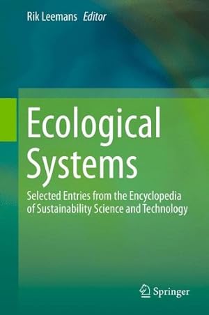 Image du vendeur pour Ecological Systems: Selected Entries from the Encyclopedia of Sustainability Science and Technology [Hardcover ] mis en vente par booksXpress