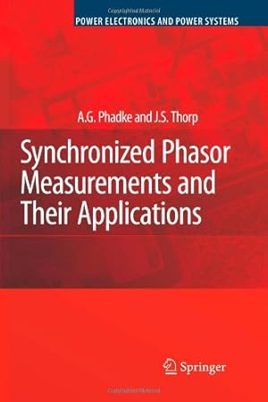 Bild des Verkufers fr Synchronized Phasor Measurements and Their Applications (Power Electronics and Power Systems) by Phadke, A.G. G. [Paperback ] zum Verkauf von booksXpress