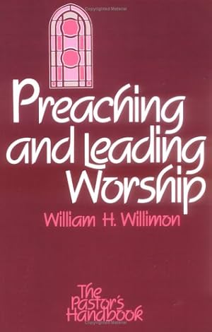 Seller image for Preaching and Leading Worship (Pastor's Handbook) by Willimon, William H. [Paperback ] for sale by booksXpress