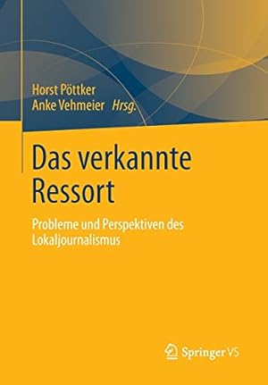 Immagine del venditore per Das verkannte Ressort: Probleme und Perspektiven des Lokaljournalismus (German Edition) [Paperback ] venduto da booksXpress