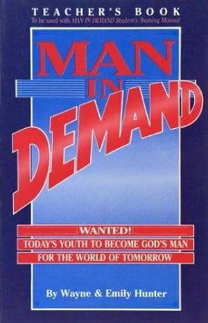 Seller image for Man in Demand (teacher) by Hunter, Wayne, Hunter, Emily [Paperback ] for sale by booksXpress