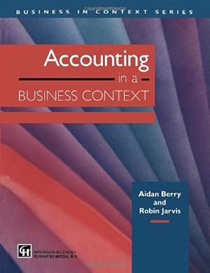 Seller image for Accounting in a Business Context (Business in Context Series) by Berry, Aidan [Paperback ] for sale by booksXpress