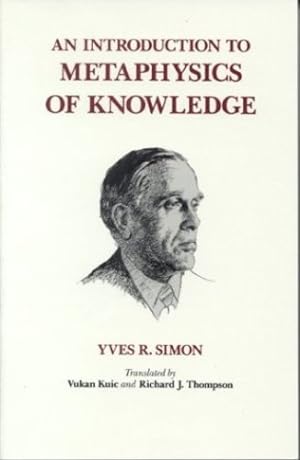 Imagen del vendedor de An Introduction to Metaphysics of Knowledge by Simon, Yves R. [Paperback ] a la venta por booksXpress