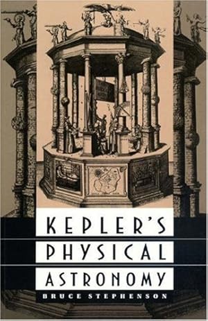 Seller image for Kepler's Physical Astronomy (Princeton Paperback) by Stephenson, Bruce [Paperback ] for sale by booksXpress