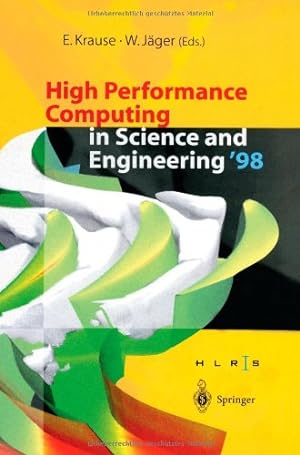 Seller image for High Performance Computing in Science and Engineering 98: Transactions of the High Performance Computing Center Stuttgart (HLRS) 1998 [Paperback ] for sale by booksXpress