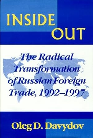 Seller image for Inside Out: The Radical Transformation of Russian Foreign Trade by Davydov, Oleg D. [Hardcover ] for sale by booksXpress