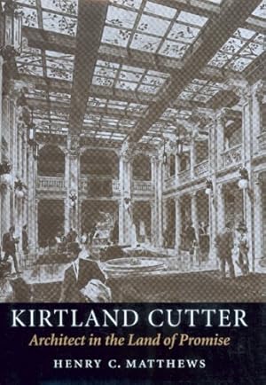 Image du vendeur pour Kirtland Cutter: Architect in the Land of Promise (McLellan Books) by Matthews, Henry C. [Paperback ] mis en vente par booksXpress