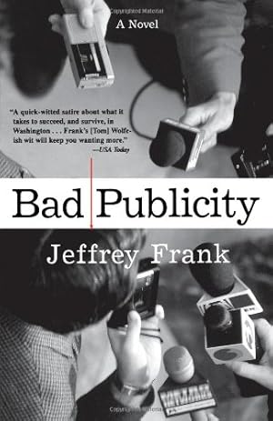 Image du vendeur pour Bad Publicity: A Novel by Frank, Jeffrey [Paperback ] mis en vente par booksXpress