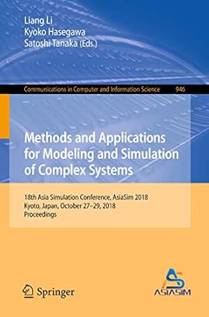 Immagine del venditore per Methods and Applications for Modeling and Simulation of Complex Systems: 18th Asia Simulation Conference, AsiaSim 2018, Kyoto, Japan, October 2729, . in Computer and Information Science) [Soft Cover ] venduto da booksXpress