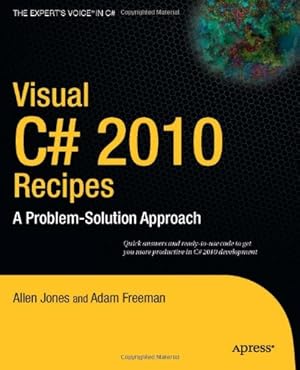 Bild des Verkufers fr Visual C# 2010 Recipes: A Problem-Solution Approach by Jones, Allen, MacDonald, Matthew, Rajan, Rakesh, Freeman, Adam [Paperback ] zum Verkauf von booksXpress