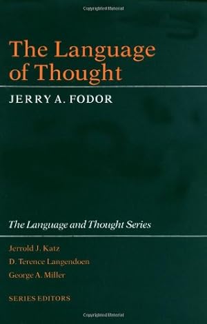 Immagine del venditore per The Language of Thought (The Language and Thought Series) by Fodor, Jerry A. [Paperback ] venduto da booksXpress