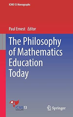 Seller image for The Philosophy of Mathematics Education Today (ICME-13 Monographs) [Hardcover ] for sale by booksXpress