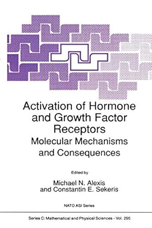 Seller image for Activation of Hormone and Growth Factor Receptors: Molecular Mechanisms and Consequences (Nato Science Series C:) [Soft Cover ] for sale by booksXpress