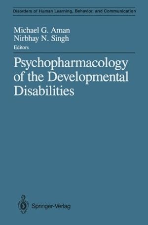 Seller image for Psychopharmacology of the Developmental Disabilities (Disorders of Human Learning, Behavior, and Communication) [Paperback ] for sale by booksXpress