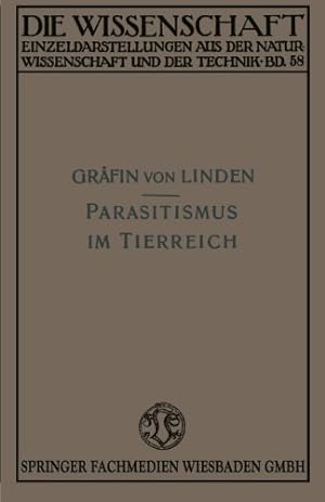 Seller image for Parasitismus im Tierreich (Die Wissenschaft) (Volume 58) (German Edition) by Linden, Maria  Gräfin von  [Paperback ] for sale by booksXpress