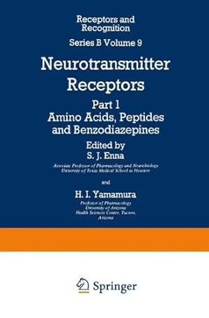 Bild des Verkufers fr Neurotransmitter Receptors: Part 1 Amino Acids, Peptides and Benzodiazepines (Receptors and Recognition) (Volume 9) [Paperback ] zum Verkauf von booksXpress
