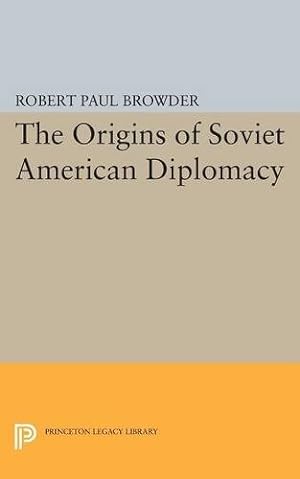 Immagine del venditore per Origins of Soviet American Diplomacy (Princeton Legacy Library) by Browder, Robert Paul [Paperback ] venduto da booksXpress