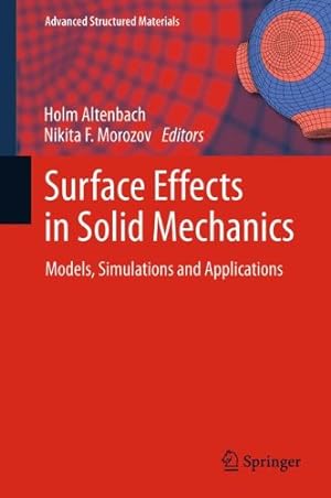 Seller image for Surface Effects in Solid Mechanics: Models, Simulations and Applications (Advanced Structured Materials) [Hardcover ] for sale by booksXpress