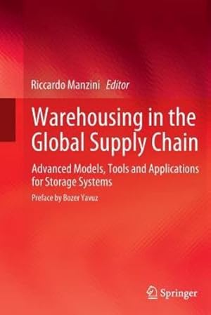 Immagine del venditore per Warehousing in the Global Supply Chain: Advanced Models, Tools and Applications for Storage Systems [Paperback ] venduto da booksXpress