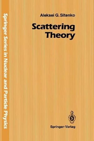 Imagen del vendedor de Scattering Theory (Springer Series in Nuclear and Particle Physics) by Sitenko, Aleksei G. [Paperback ] a la venta por booksXpress