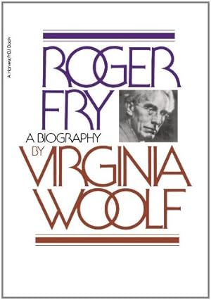 Immagine del venditore per Roger Fry: A Biography by Woolf, Virgina [Paperback ] venduto da booksXpress
