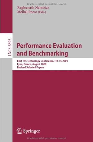 Seller image for Performance Evaluation and Benchmarking: Transaction Processing Performance Council Technology Conference, TPCTC 2009, Lyon, France, August 24-28, . Papers (Lecture Notes in Computer Science) [Paperback ] for sale by booksXpress