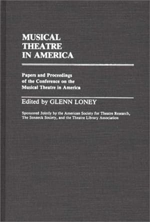 Bild des Verkufers fr Musical Theatre in America: Papers and Proceedings of the Conference on the Musical Theatre in America (Contributions in Sociology,) [Hardcover ] zum Verkauf von booksXpress