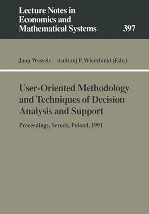 Seller image for User-Oriented Methodology and Techniques of Decision Analysis and Support: Proceedings of the International IIASA Workshop Held in Serock, Poland, . Notes in Economics and Mathematical Systems) [Perfect Paperback ] for sale by booksXpress