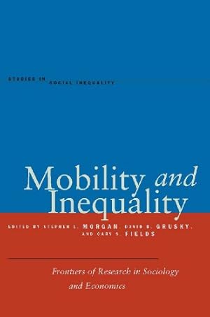 Imagen del vendedor de Mobility and Inequality: Frontiers of Research in Sociology and Economics (Studies in Social Inequality) [Paperback ] a la venta por booksXpress