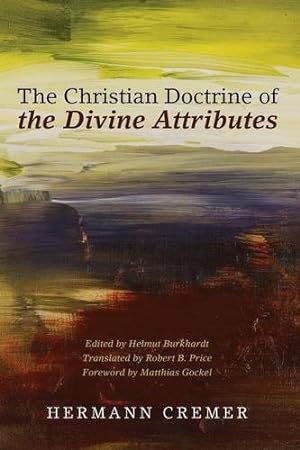 Seller image for The Christian Doctrine of the Divine Attributes [Soft Cover ] for sale by booksXpress