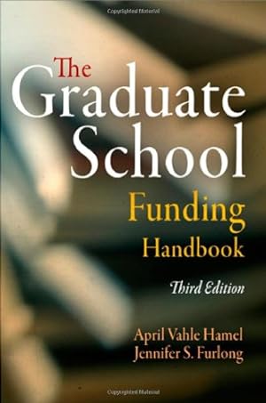 Immagine del venditore per The Graduate School Funding Handbook by Hamel, April Vahle, Furlong, Jennifer S. [Paperback ] venduto da booksXpress