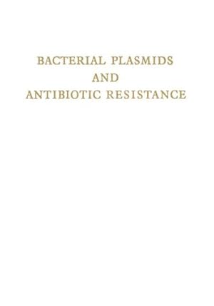 Seller image for Bacterial Plasmids and Antibiotic Resistance: First International Symposium Infectious Antibiotic Resistance. Castle of Smolenice, Czechoslovakia 1971 [Paperback ] for sale by booksXpress