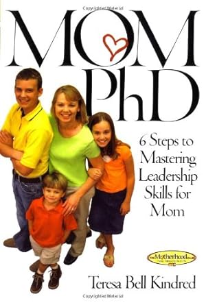 Seller image for Mom PhD: 6 Steps to Mastering Leadership Skills for Mom [Soft Cover ] for sale by booksXpress