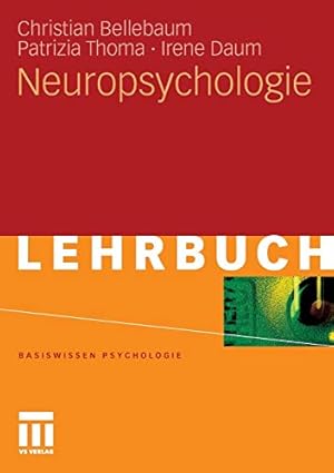 Image du vendeur pour Neuropsychologie (Basiswissen Psychologie) (German Edition) [Soft Cover ] mis en vente par booksXpress