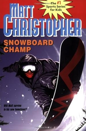 Seller image for Snowboard Champ (Matt Christopher Sports Classics) by Christopher, Matt [Paperback ] for sale by booksXpress