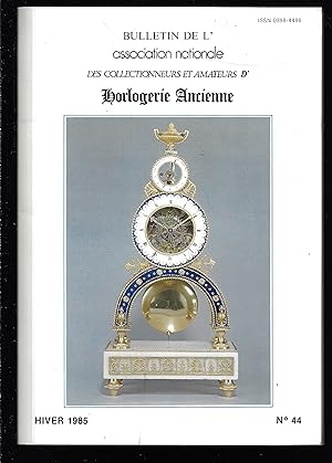 association nationale des collectionneurs et amateurs d'horlogerie ancienne n°44 hiver 1985