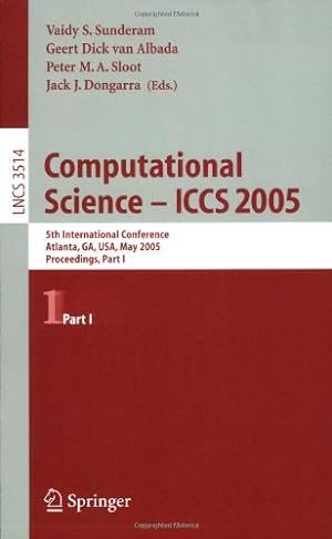 Seller image for Computational Science -- ICCS 2005: 5th International Conference, Atlanta, GA, USA, May 22-25, 2005, Proceedings, Part I (Lecture Notes in Computer Science) (Pt. 1) [Paperback ] for sale by booksXpress