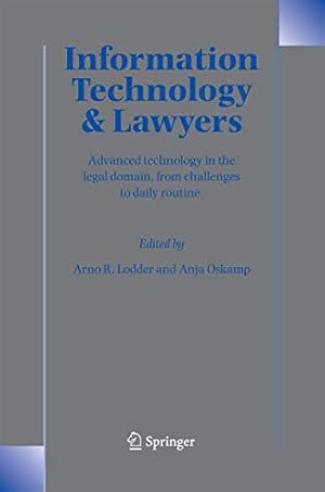 Seller image for Information Technology and Lawyers: Advanced Technology in the Legal Domain, from Challenges to Daily Routine [Paperback ] for sale by booksXpress