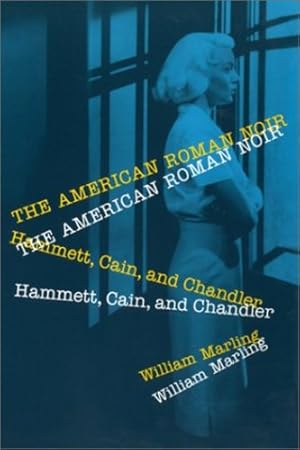 Seller image for The American Roman Noir: Hammett, Cain, and Chandler by Marling, William [Paperback ] for sale by booksXpress