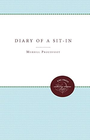 Image du vendeur pour Diary of a Sit-In (Unc Press Enduring Editions) by Proudfoot, Merrill [Paperback ] mis en vente par booksXpress